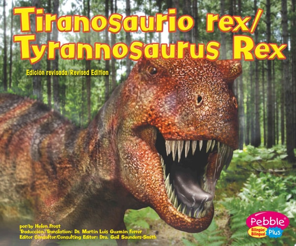 Tiranosaurio rex/Tyrannosaurus Rex (Dinosaurios y animales prehistoricos/Dinosaurs and Prehistoric Animals) (Multilingual Edition) (English and Spanish Edition)