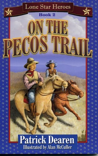 On The Pecos Trail (Lone Star Heroes)