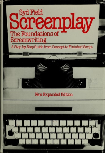 Screenplay: The foundations of screenwriting