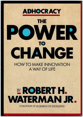 Adhocracy: The Power to Change (The Larger Agenda)