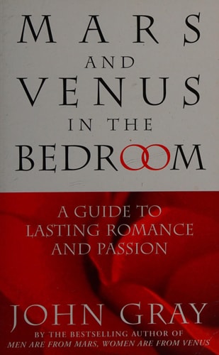 Mars and Venus in the Bedroom : A Guide to Lasting Romance and Passion
