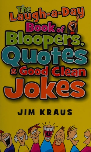 The Laugh-a-Day Book of Bloopers, Quotes & Good Clean Jokes