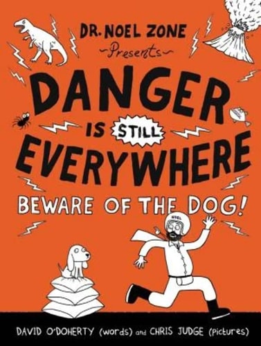 Danger Is Still Everywhere: Beware of the Dog! (Danger Is Everywhere, 2)