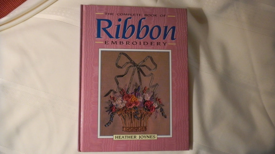 The Complete Book of Ribbon Embroidery
