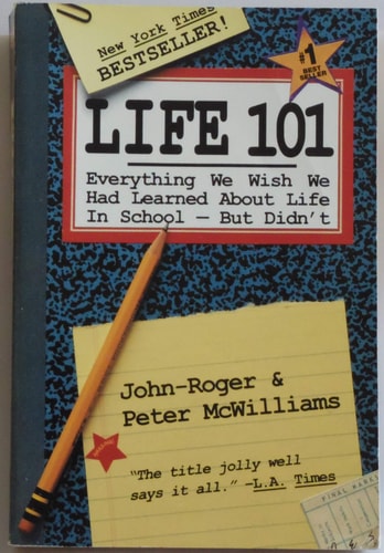 Life 101 Everything We Wish We Hsd Learned About Life In School - But Didn't