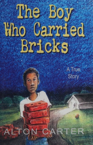 The Boy Who Carried Bricks: A True Story of Survival (Middle-Grade Cover)