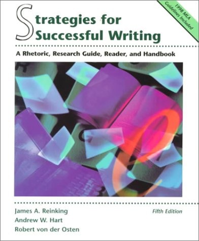 Strategies for Successful Writing: A Rhetoric, Research Guide, Reader, and Handbook