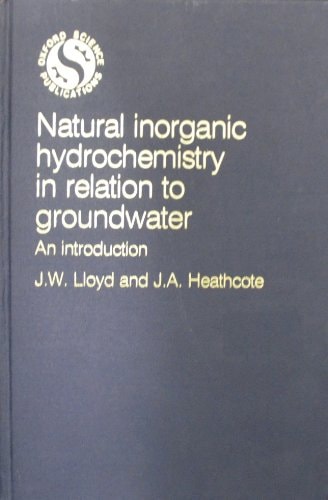 Natural Inorganic Hydrochemistry in Relation to Groundwater: An Introduction
