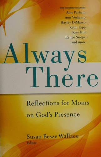 Always There: Reflections for Moms on God's Presence