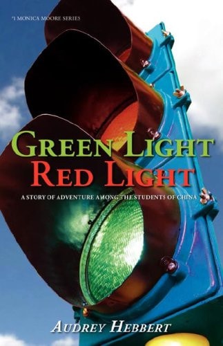 Green Light Red Light: A Story of Adventure Among the Students of China