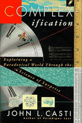 Complexification: Explaining a Paradoxical World through the Science of Surprise