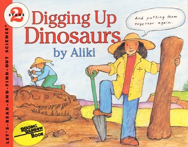 Digging Up Dinosaurs (Let's-read-and-find-out Science)