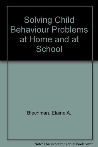 Solving Child Behavior Problems at Home & at School