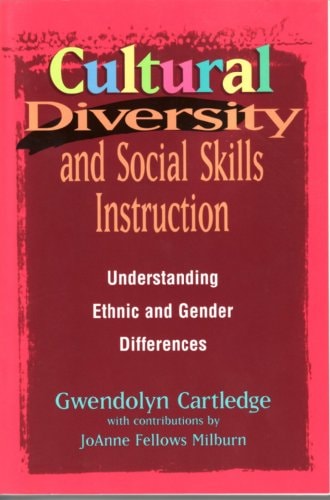 Cultural Diversity and Social Skills Instruction: Understanding Ethnic and Gender Differences