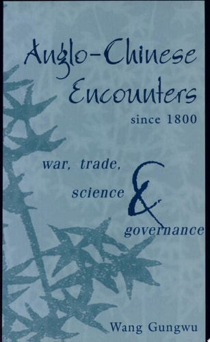 Anglo-Chinese Encounters since 1800