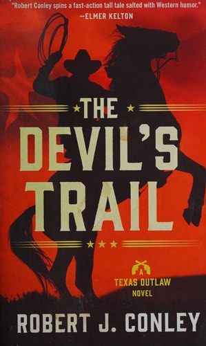 The Devil's Trail: A Texas Outlaw Novel (Texas Outlaws Series)