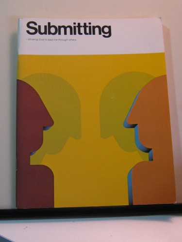 Submitting-- Allowing God to Lead Me Through Others (Love One Another Set)