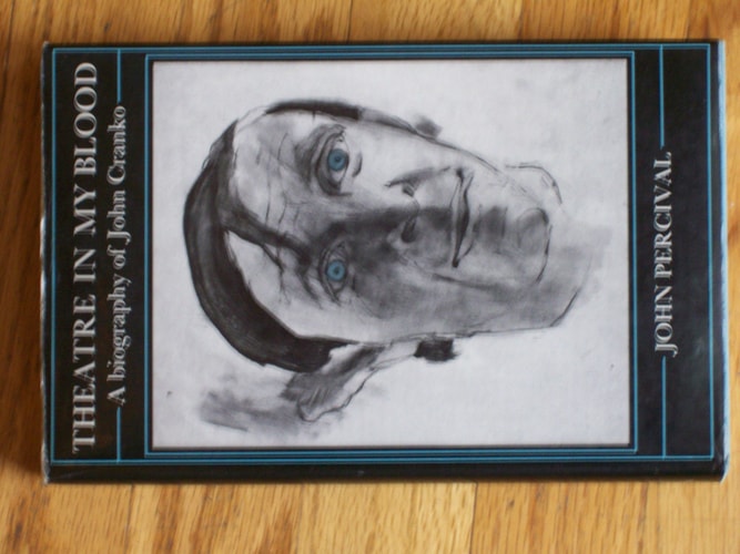 Theatre in My Blood: A Biography of John Cranko