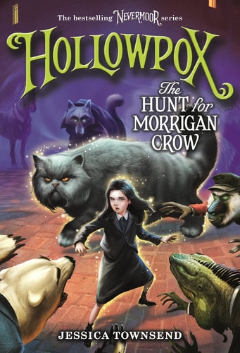 Hollowpox: The Hunt for Morrigan Crow