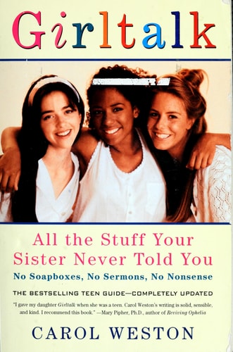 Girltalk: All the Stuff Your Sister Never Told You, Third Edition