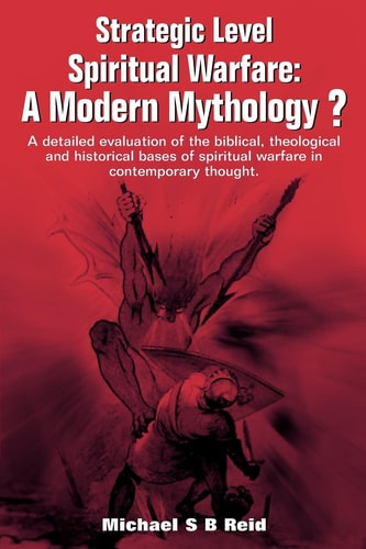 Strategic Level Spiritual Warfare: A Modern Mythology?