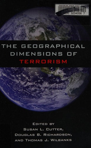 The Geographical Dimensions of Terrorism