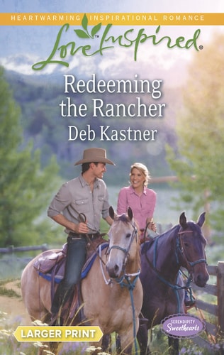 Redeeming the Rancher (Serendipity Sweethearts)
