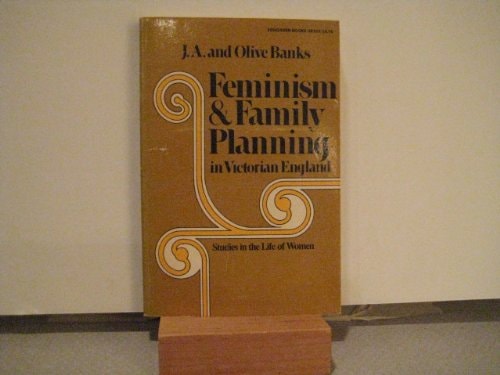 Feminism and family planning in Victorian England (Studies in the life of women)