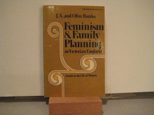 Feminism and family planning in Victorian England (Studies in the life of women)