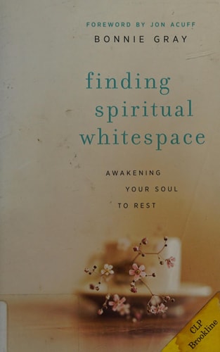 Finding Spiritual Whitespace: Awakening Your Soul To Rest