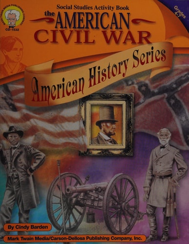 American Civil War, Grades 4 - 7 (American History Series)