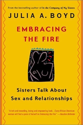 Embracing the Fire: Sisters Talk About Sex and Relationships
