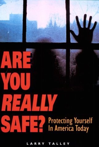 Are You Really Safe? Protecting Yourself in America Today