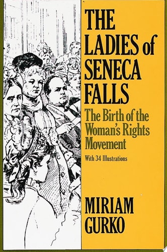 The Ladies of Seneca Falls: The Birth of the Woman's Rights Movement (Studies in the Life of Women)
