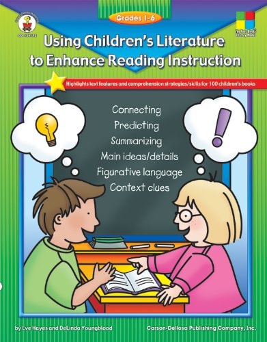 Using Children's Literature to Enhance Reading Instruction, Grades 1 - 6