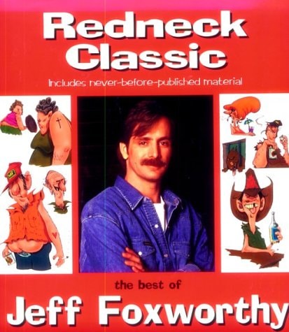 Redneck Classic - The Best Of Jeff Foxworthy