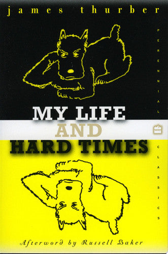 My Life and Hard Times (Perennial Classics)