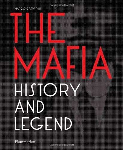 The Mafia: History and Legend