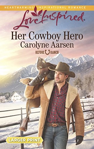 Her Cowboy Hero (Refuge Ranch)