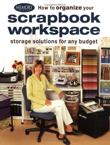 F&W Publications How to Organize Your Scrapbook Workspace