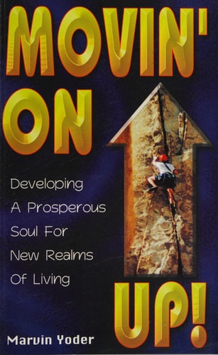 Movin' On Up! Developing a Prosperous Soul for New Realms of Living
