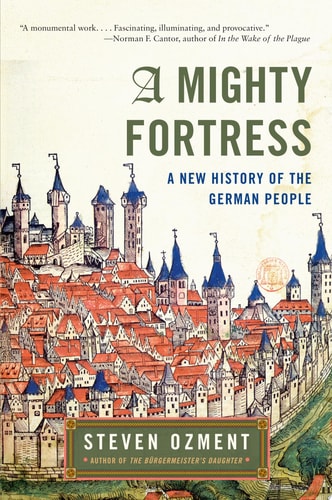 A Mighty Fortress A New History of the German People