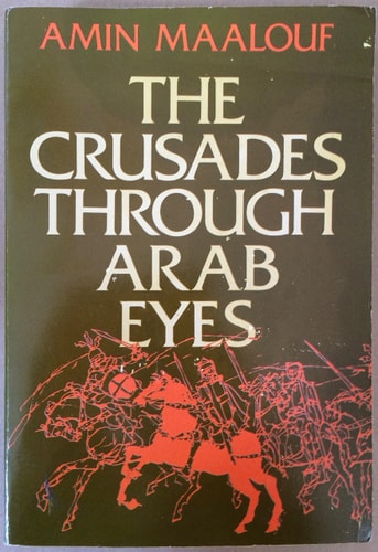 The Crusades Through Arab Eyes