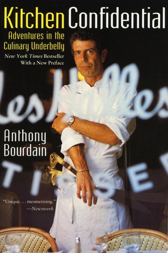 Kitchen Confidential Adventures in the Culinary Underbelly