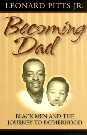 Becoming Dad: Black Men and the Journey to Fatherhood