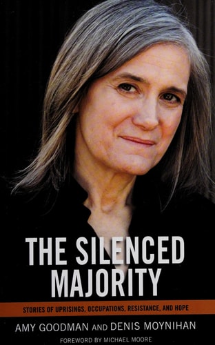 The Silenced Majority: Stories of Uprisings, Occupations, Resistance, and Hope