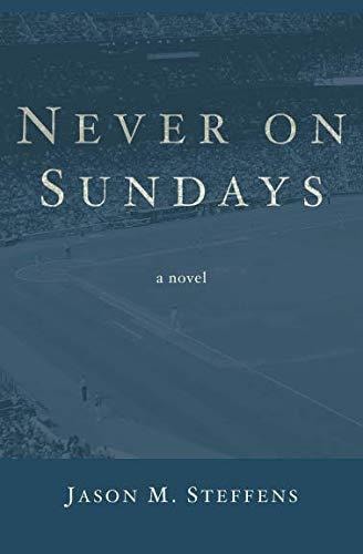 Never on Sundays: A Novel