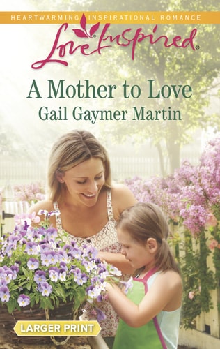 A Mother to Love (Love Inspired)