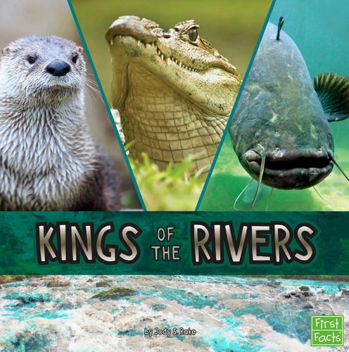 Kings of the Rivers (Animal Rulers)