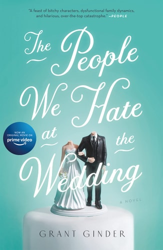 The People We Hate at the Wedding A Novel